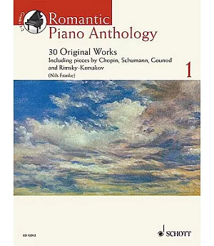 Romantic Piano Anthology 1: 30 Original Works Selected and Edited by Nils Franke