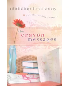 The Crayon Messages: A Visiting Teaching Adventure