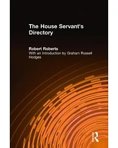 The House Servant’s Directory: Or a Monitor for Private Families : Comprising Hints on the Arrangement and Performance of Serva