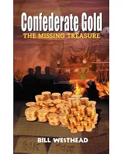 Confederate Gold: The Missing Treasure