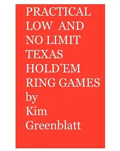 Practical Low And No Limit Texas Hold’em Ring Games