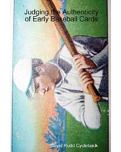 Judging the Authenticity of Early Baseball Cards
