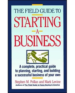 The Field Guide to Starting a Business