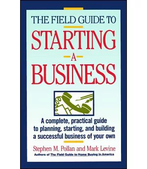 The Field Guide to Starting a Business