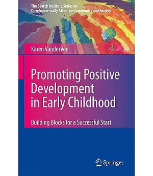 Promoting Positive Development in Early Childhood: Building Blocks for a Successful Start