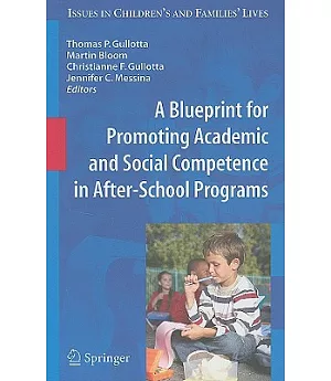 A Blueprint for Promoting Academic and Social Competence in After-School Programs