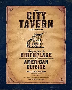 The City Tavern: Recipes from the Birthplace of American Cuisine
