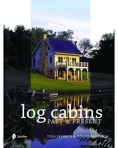 Log Cabins: Past & Present