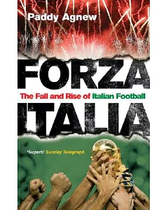 Forza Italia: The Fall and Rise of Italian Football