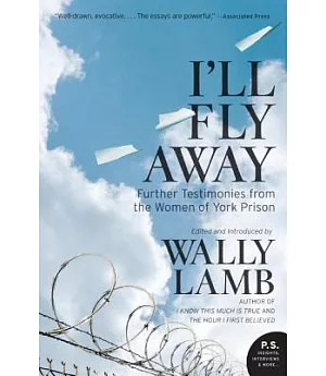 I’ll Fly Away: Further Testimonies from the Women of York Prison
