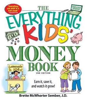 The Everything Kids’ Money Book: Earn It, Save It, and Watch It Grow!