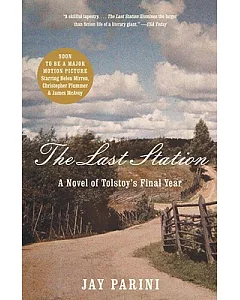 The Last Station: A Novel of Tolstoy’s Final Year