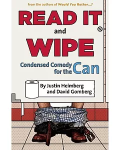 Read It and Wipe: Condensed Comedy for the Can