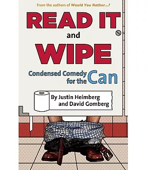 Read It and Wipe: Condensed Comedy for the Can