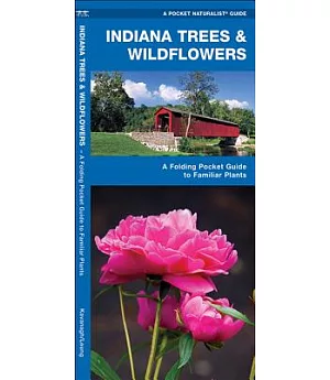 Indiana Trees & Wildflowers: An Introduction to Familiar Species