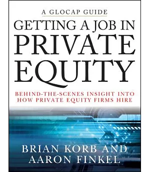 Getting a Job in Private Equity: Behind-the-Scenes Insight into How Private Equity Firms Hire