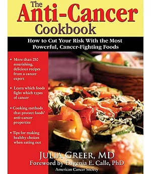 Anti Cancer Cookbook: How to Cut Your Risk With the Most Powerful, Cancer-fighting Foods