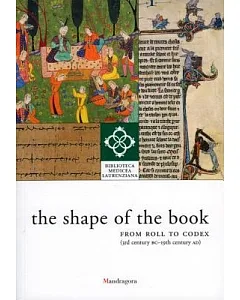 The Shape of the Book: From Roll to Codex, (3rd Century BC - 19th Century AD) play
