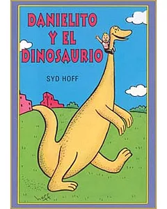 Danielito y el Dinosaurio/ Danny and the Dinosaurs