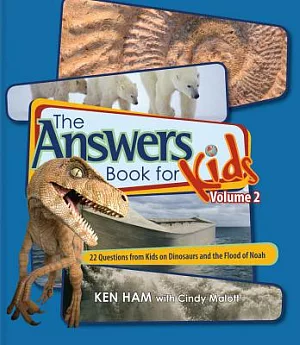 The Answers Book for Kids: 22 Questions from Kids and the Flood of Noah