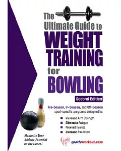 The Ultimate Guide to Weight Training for Bowling
