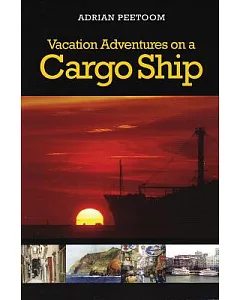 Vacation Adventures on a Cargo Ship
