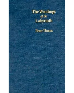 The Windings of the Labyrinth: Quest and Structure in the Major Novels of Wilkie Collins