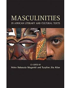 Masculinities in African Literary and Cultural Texts