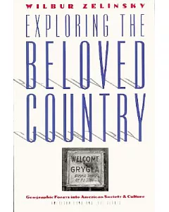 Exploring the Beloved Country: Geographic Forays into American Society and Culture