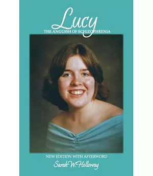 Lucy: The Anguish of Schizophrenia