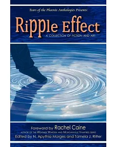 Ripple Effect: A Collection of Fiction and Art