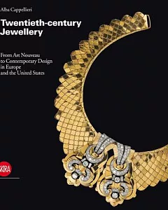 Twentieth-Century Jewellery: From Art Nouveau to Comtemporary Design in Europe and the United States
