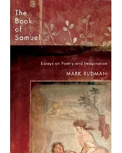 The Book of Samuel: Essays on Poetry and Imagination