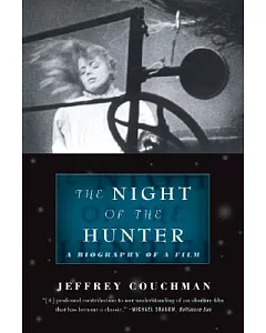 The Night of the Hunter: A Biography of a Film