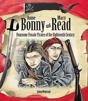 Anne Bonny and Mary Read: Fearsome Female Pirates of the Eighteenth Century