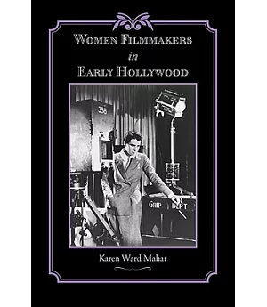 Women Filmmakers in Early Hollywood