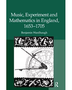 Music, Experiment and Mathematics in England, 16531705