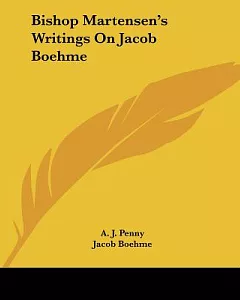 Bishop Martensen’s Writings on Jacob Boehme