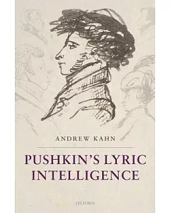 Pushkin’s Lyric Intelligence