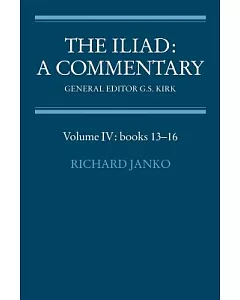 The Iliad: A Commentary : Books 13-16