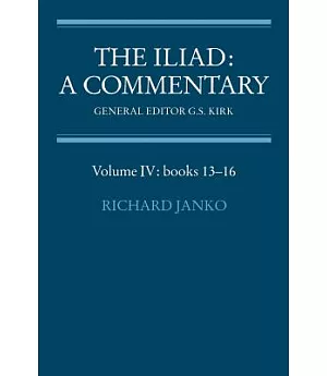 The Iliad: A Commentary : Books 13-16