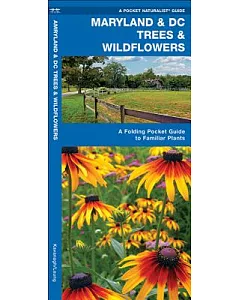 Maryland & DC Trees & Wildflowers: An Introduction to Familiar Species