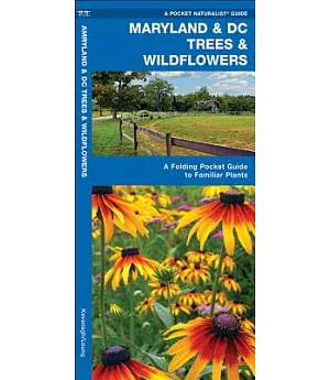 Maryland & DC Trees & Wildflowers: An Introduction to Familiar Species