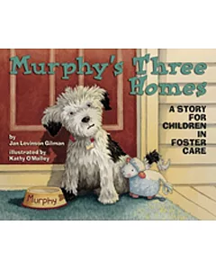 Murphy’s Three Homes: A Story for Children in Foster Care