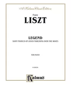 Liszt Legend: Saint Francis of Assisi Marching over the Waves