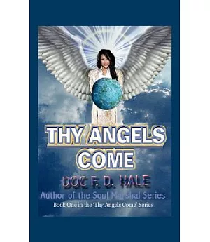 Thy Angels Come: Book 1