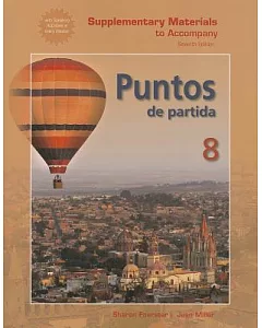 Supplementary Material to Accompany Puntos de Partida: An Invitation to Spanish
