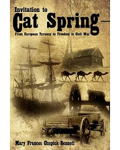 Invitation to Cat Spring: From European Tyranny to Freedom to Civil War