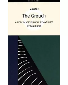 The Grouch: A Modern Version of Le Misanthrope