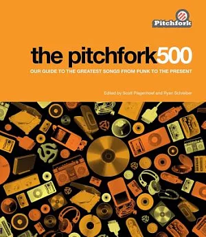 The Pitchfork 500: Our Guide to the Greatest Songs Since Punk to the Present